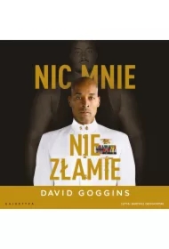 Nic mnie nie złamie. Zapanuj nad swoim umysłem i pokonaj przeciwności losu