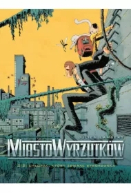 Chłopak, który zbierał stworzonka. Miasto Wyrzutków. Tom 2
