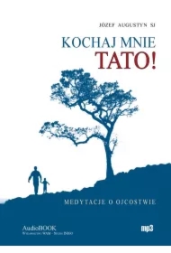 Kochaj mnie tato !