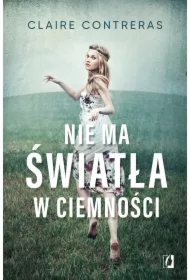 Nie ma światła w ciemności. Ciemność. Tom 1