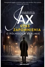 Czas zapomnienia. O północy w Berlinie