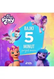 My Little Pony - Nowe pokolenie - Bajki 5 minut przed snem
