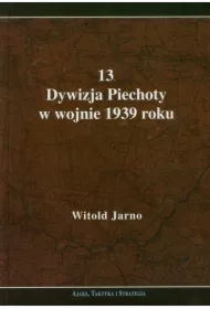13 Dywizja Piechoty w wojnie 1939 roku