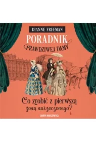 Poradnik prawdziwej damy. Co zrobić z pierwszą żoną narzeczonego?