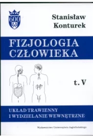 Układ trawienny i wydzielanie wewnętrzne. Fizjologia człowieka. Tom 5