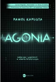 Agonia. Lekarze i pacjenci w stanie krytycznym