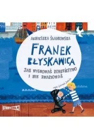 Franek Błyskawica. Jak wychować rodzeństwo i nie zwariować