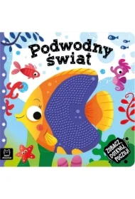 Podwodny świat. Zobacz, dotknij, poczuj! Książeczka sensoryczna