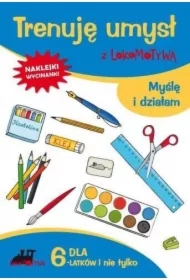 Trenuję umysł z Lokomotywą. Myślę i działam