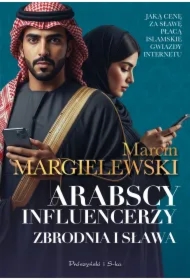 Arabscy influencerzy. Zbrodnia i sława