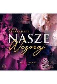 Nasze wczoraj. Na zawsze. Tom 1