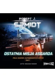 Pola dawno zapomnianych bitew. Tom 5. Ostatnia misja Asgarda