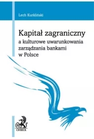 Kapitał zagraniczny a kulturowe uwarunkowania zarządzania bankami w Polsce