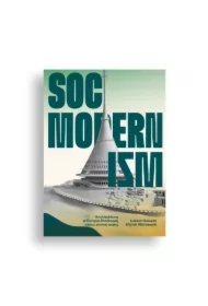 Socmodernizm. Architektura w Europie Środkowej..
