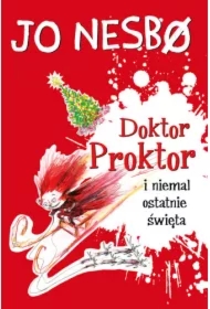Doktor Proktor i niemal ostatnie święta. Doktor Proktor. Tom 5
