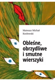 Obleśne, obrzydliwe i smutne wierszyki