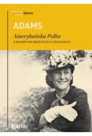 Amerykańska Polka. Z miłości do mężczyzny i jego kraju