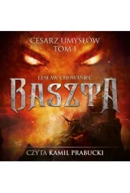 Baszta. Tom 1