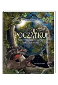 Od początku, czyli powstanie i rozwój życia..