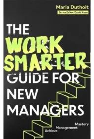The Work Smarter Guide for New Managers wer. angielska