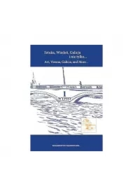 Sztuka, Wiedeń, Galicja i nie tylko... Art, Vienna, Galicia, and More... Tom 1. Wypisy