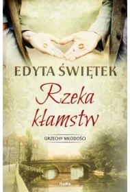 Rzeka kłamstw. Grzechy młodości. Tom 1
