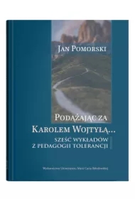 Podążając za Karolem Wojtyłą... Sześć wykładów..