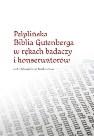 Pelplińska Biblia Gutenberga w rękach badaczy...