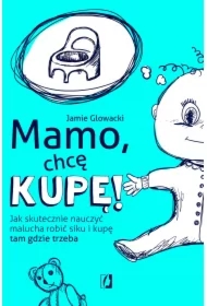 Mamo, chcę kupę! Jak skutecznie nauczyć malucha robić siku i kupę tam gdzie trzeba