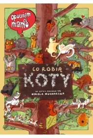 Opowiem ci, mamo, co robią koty