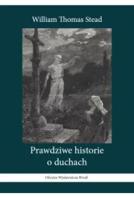 Prawdziwe historie o duchach