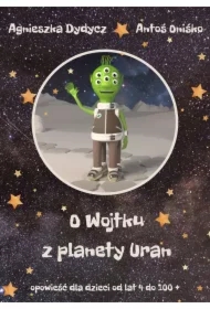 O Wojtku z planety Uran