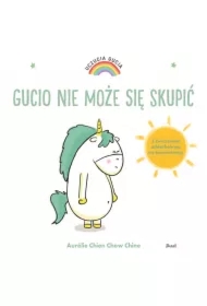Gucio nie może się skupić. Uczucia Gucia