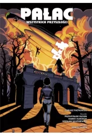 Pałac wszystkich przyszłości. Tom 1