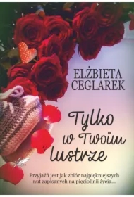 Tylko w twoim lustrze