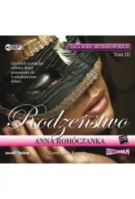 Saga rodu Michorowskich. Tom 3. Rodzeństwo