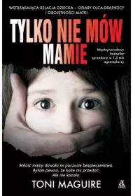 Tylko nie mów mamie