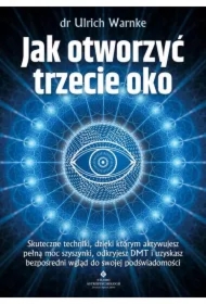 Jak otworzyć trzecie oko?