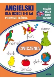 Angielski dla dzieci 6-8 lat Nr 10 Pierwsze słówka