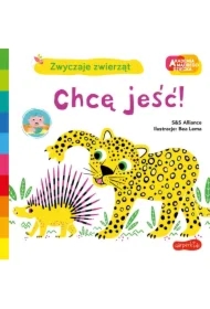 Chcę jeść! Akademia Mądrego Dziecka. Zwyczaje zwierząt