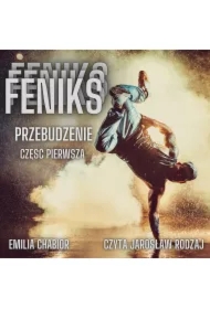 Feniks. Przebudzenie. Część 1