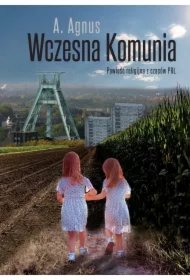 Wczesna Komunia. Powieść religijna z czasów PRL