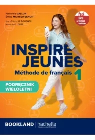 Inspire Jeunes 1. Methode de francais. Podręcznik wieloletni
