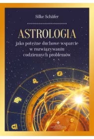 Astrologia jako potężne duchowe wsparcie w rozwiązywaniu codziennych problemów