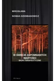 W świecie zapomnianych wartości Bajki terapeutyczne