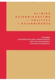 Klinika Dziennikarstwa 5 Politycy i dziennikarze