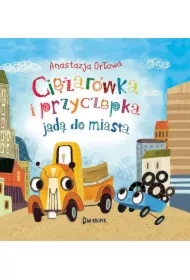 Ciężarówka i przyczepka jadą do miasta. Tom 2