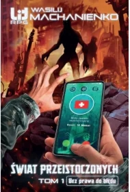 Bez prawa do błędu. Świat Przeistoczonych. Tom 1