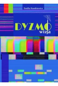 Dyzmo-wizja czyli opowieść o telewizyjnym imperium pewnego prezesa