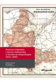 Pomorze Gdańskie i ziemia chełmińska w drodze...